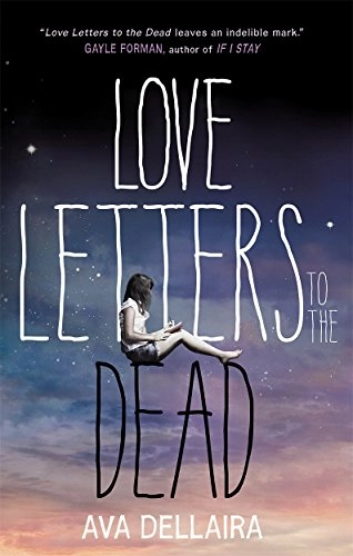 Love letters to the dead; Ava Dellaira; 2014
