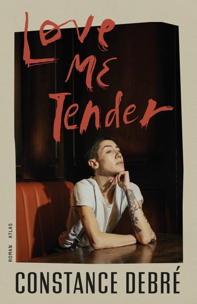 Love Me Tender; Constance Debré; 2023