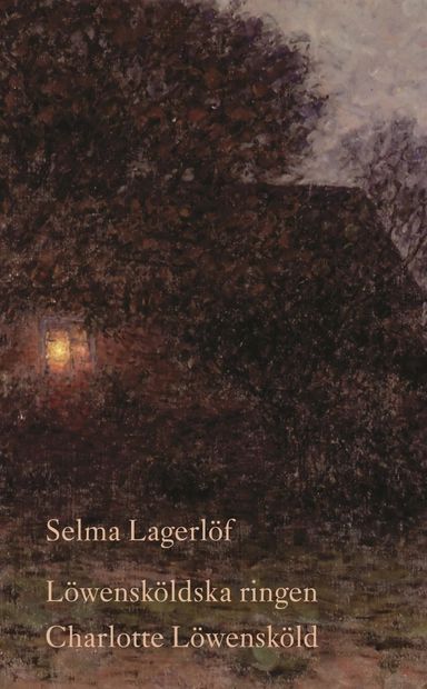 Löwensköldska ringen ; Charlotte Löwensköld; Selma Lagerlöf; 2004