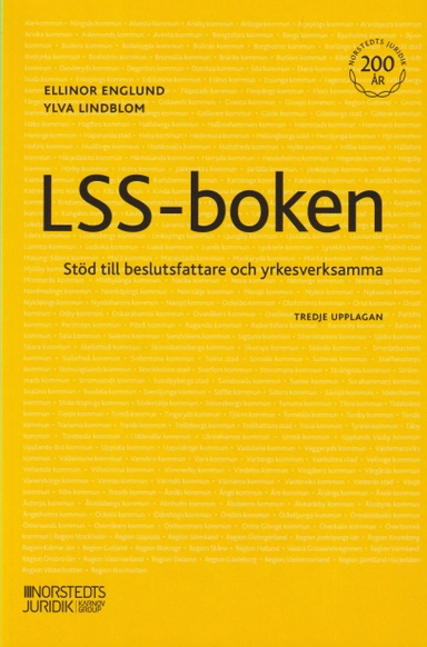 LSS-boken : stöd till beslutsfattare och yrkesverksamma; Ellinor Englund, Ylva Lindblom; 2023