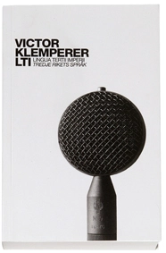 LTI : tredje rikets språk : [lingua Tertii imperii] : en filologs anteckningsbok; Victor Klemperer; 2006
