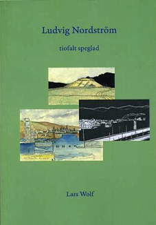 Ludvig Nordström : tiofalt speglad