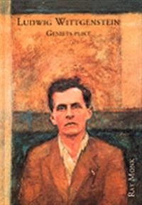 Ludwig Wittgenstein : geniets plikt; Ray Monk; 2000