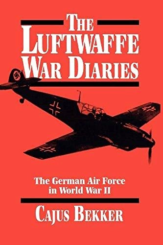 Luftwaffe War Diaries; Cajus Bekker; 1994
