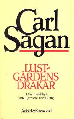 Lustgårdens drakar : den mänskliga intelligensens utveckling; Carl Sagan; 1982