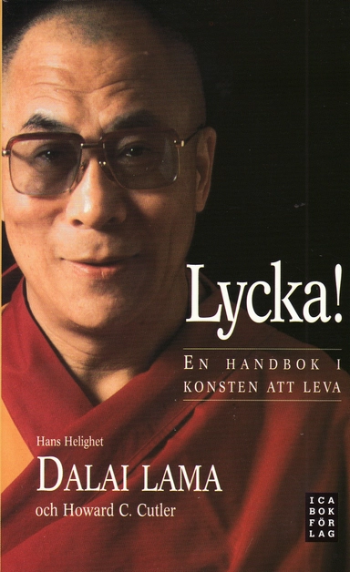 Lycka! : en handbok i konsten att leva; Dalai Lama; 2008