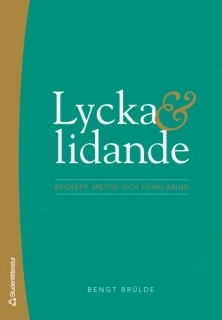 Lycka och lidande : begrepp, metod och förklaring