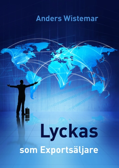 Lyckas som exportsäljare; Anders Wistemar; 2013