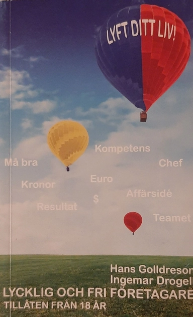 Lycklig och fri företagare : tillåten från 18 år; Hans Golldreson; 2011