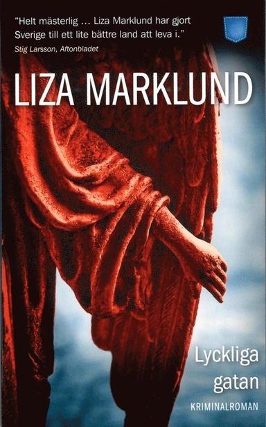 Lyckliga gatan; Liza Marklund; 2014