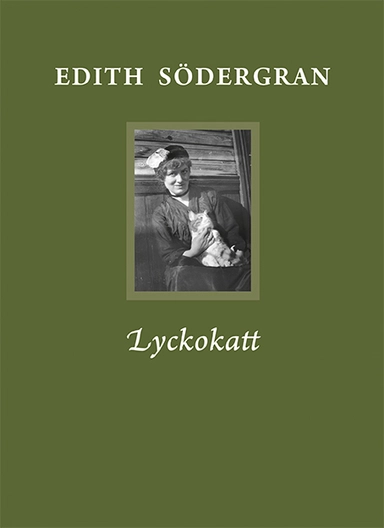Lyckokatt; Edith Södergran; 2017