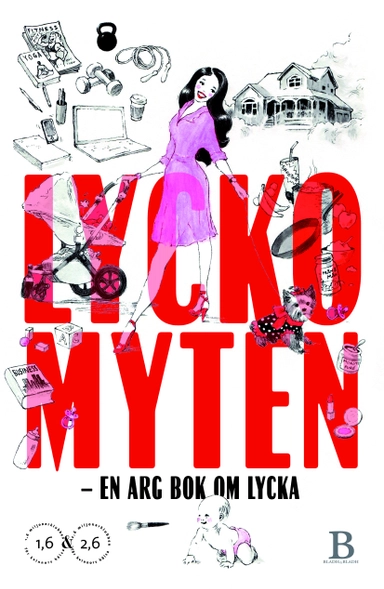 Lyckomyten : en arg bok om lycka