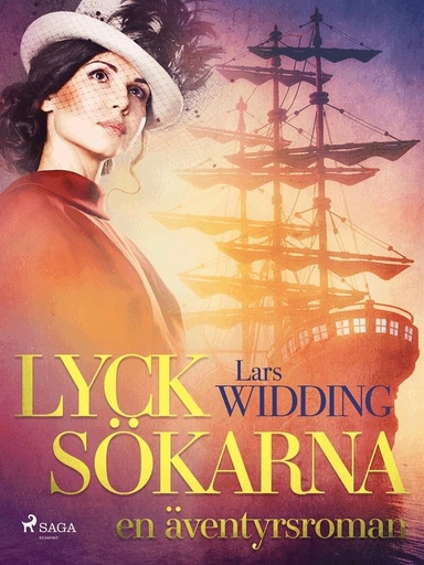 Lycksökarna : en äventyrsroman; Lars Widding
