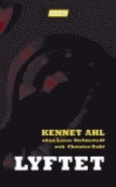 Lyftet; Kennet Ahl; 2006