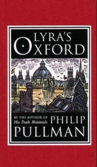 Lyra's Oxford; Philip Pullman; 2003