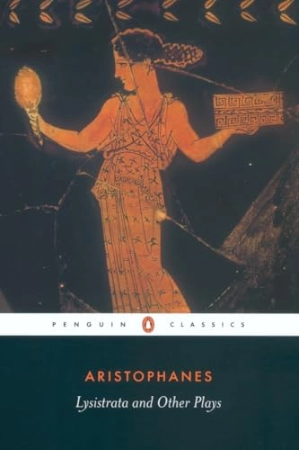 Lysistrata and Other Plays; Aristophanes; 2003