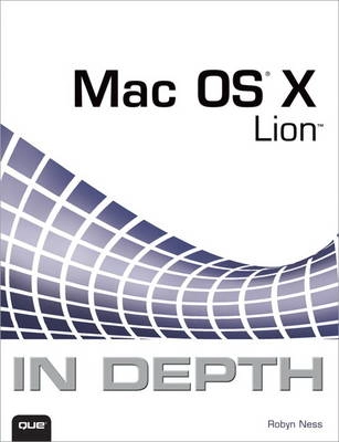 Mac OS X Lion In Depth; Ness, Robyn; 2011