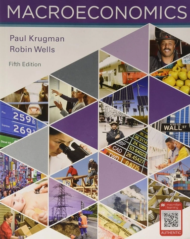 Macroeconomics; Paul Krugman & Robin Wells; 2017