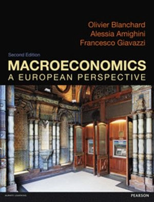 Macroeconomics: A European Perspective with MyEconLab
