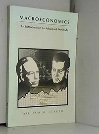 Macroeconomics : an introduction to advanced methods; William H. Scarth; 1988