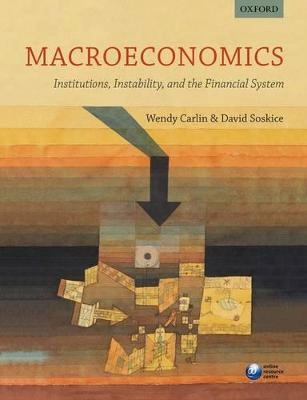 Macroeconomics : institutions, instability, and the financial system; Wendy. Carlin; 2017