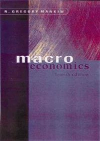 Macroeconomics · Student guide and workbook : for use with Macroeconomics; N. Gregory Mankiw, Roger T. Kaufman; 2000