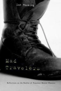 Mad travelers : reflections on the reality of transient mental illnesses