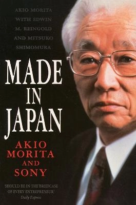 Made in Japan : Akio Morita and Sony; Akio Morita; 1994
