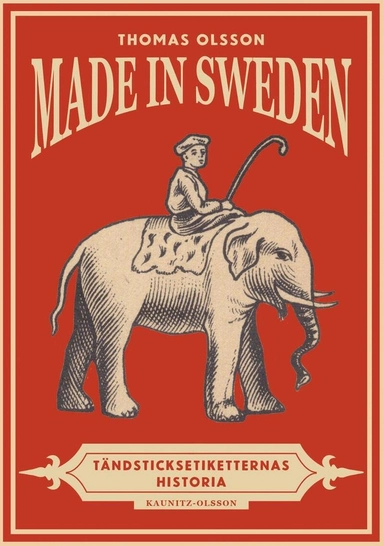 Made in Sweden : tändsticksetiketternas historia