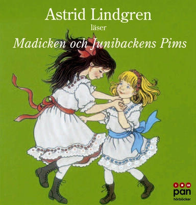 Madicken och Junibackens Pims; Astrid Lindgren; 2004
