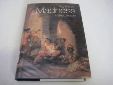 Madness : a brief history