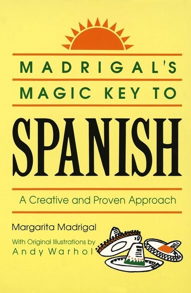Madrigal's magic key to Spanish; Margarita. Madrigal; 1989