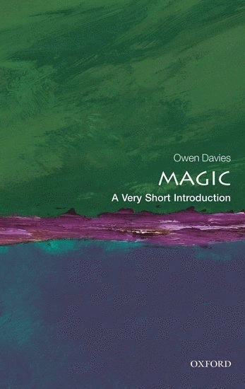 Magic : a very short introduction; Owen Davies; 2012