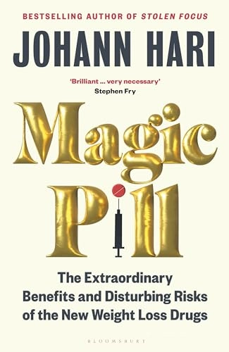 Magic pill : the extraordinary benefits and disturbing risks of the new weight-loss drugs