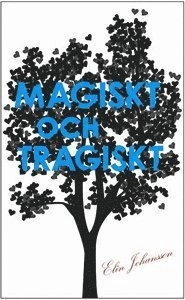 MAGISKT OCH TRAGISKT