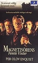 Magnetisörens femte vinter; Per Olov Enquist; 1988