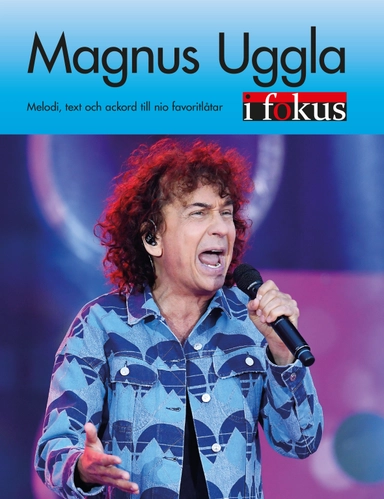 Magnus Uggla i Fokus; Birgitta Sacilotto; 2017