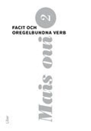 Mais oui 2 Facit och oregelbundna verb