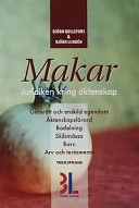 Makar : juridiken kring äktenskap : [giftorätt och enskild egendom, äktenskapsförord, bodelning, skilsmässa, barn, arv och testamente]; Björn Gullefors; 2002