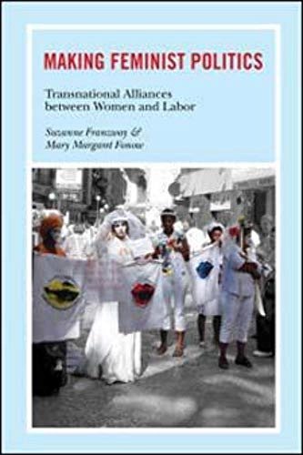 Making feminist politics : transnational alliances between women and labor; Suzanne. Franzway; 2011