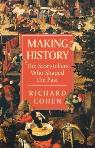 Making History; Richard Cohen; 2022