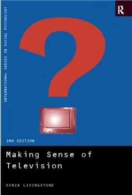 Making sense of television : the psychology of audience interpretation