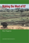 Making the most of it? : understanding the social and productive dynamics of small farmers in semi-arid Iringa, Tanzania; Peter Gregersen; 2003