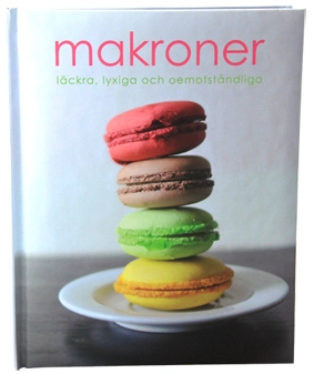 Makroner : läckra, lyxiga och oemotståndliga; Angela Drake; 2011