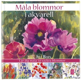 Måla blommor i akvarell : lär dig måla 50 vackra blommor; Jill Bays; 2007