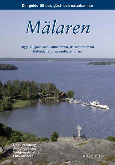 Mälaren : din guide till öar, städer och hamnar; Dag Bremberg; 2013