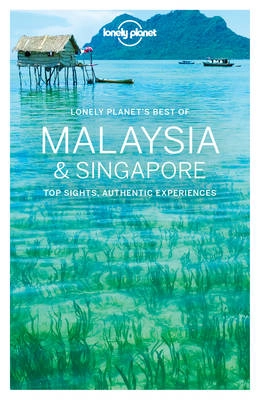 Malaysia & Singapore : top sights, authentic experiences; Simon Richmond; 2016
