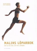 Malins löparbok : din guide till bättre löpning; Malin Ewerlöf; 2000