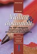 Mallar & dokument : 100 dokumentmallar med anvisningar och fri nedladdning
