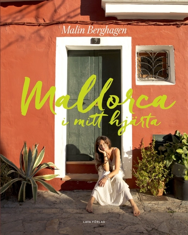 Mallorca i mitt hjärta; Malin Berghagen; 2016